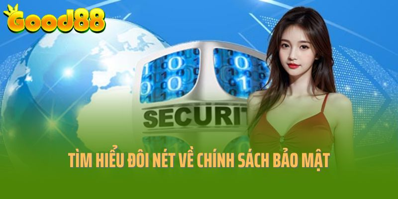 Tìm hiểu đôi nét chính sách bảo mật tại nhà cái Good88
