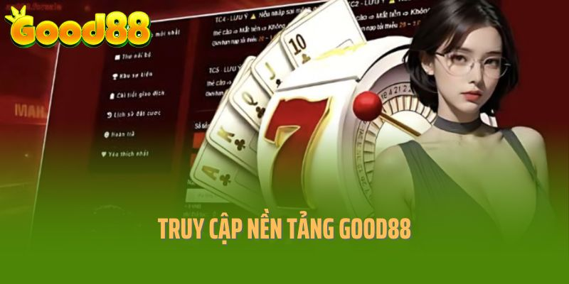 Truy cập trang cược Good88