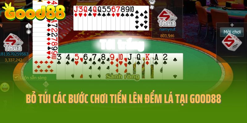 Bỏ túi các bước chơi Tiến lên đếm lá tại Good88